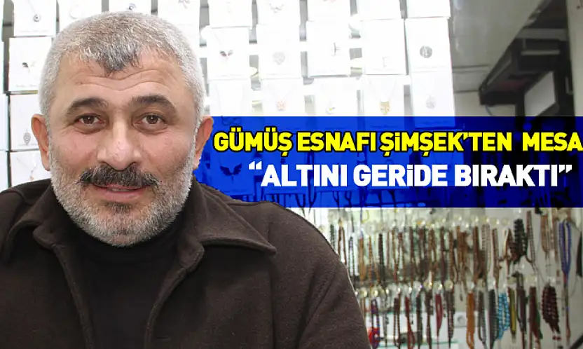 Şimşek 'Gümüş Altını Geride Bıraktı'