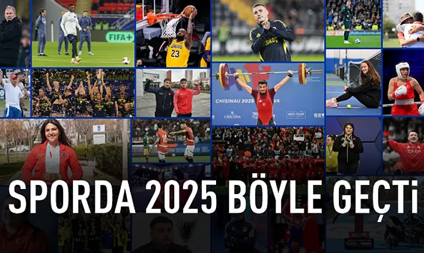 Sporda 2025'e Damga Vuran Anlar