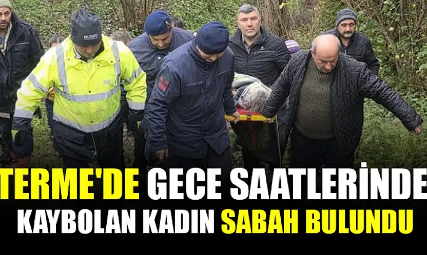 Terme'de Gece Saatlerinde Kaybolan Kadın Sabah Bulundu