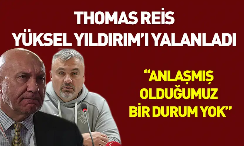 Thomas Reis Yüksel Yıldırım'ı yalanladı