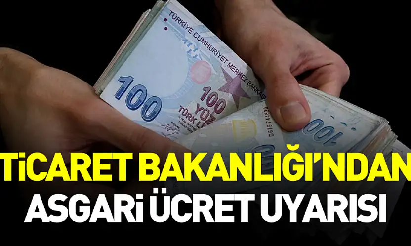 Ticaret Bakanlığı: Haksız fiyat artışına kesinlikle izin verilmeyecek