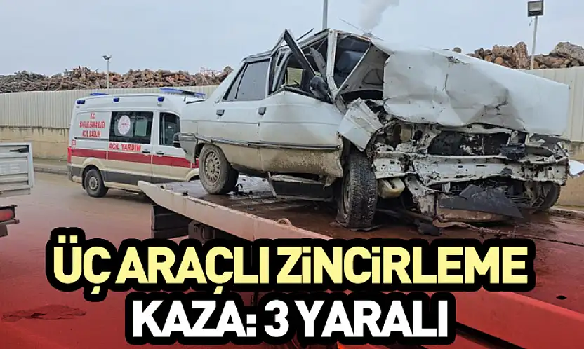 Üç Araçlı Zincirleme Kaza: 3 Yaralı