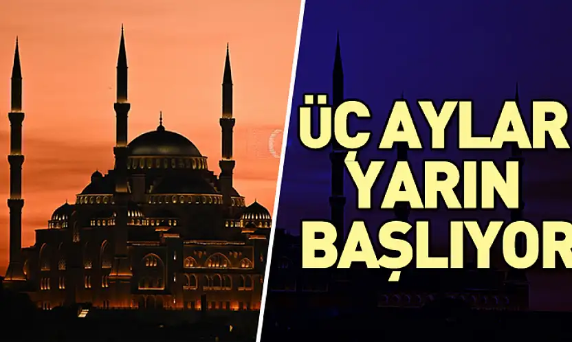 Üç aylar yarın başlıyor