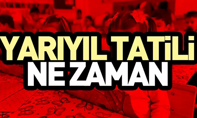 Yarıyıl tatili ne zaman