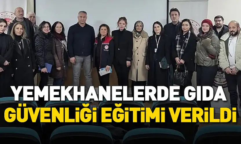 Yemekhanelerde Gıda Güvenliği Eğitimi Verildi
