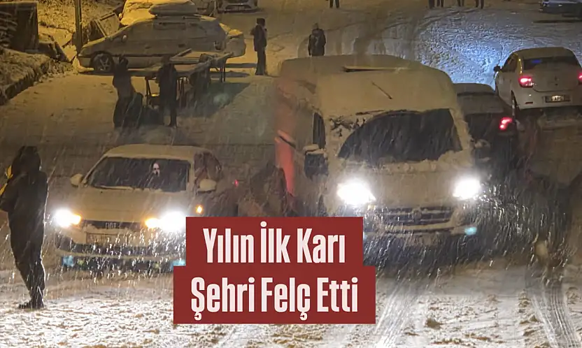 Yılın İlk Karı Şehri Felç Etti