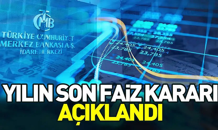 Yılın son faiz kararı: Politika faizi 150 baz puan indirildi