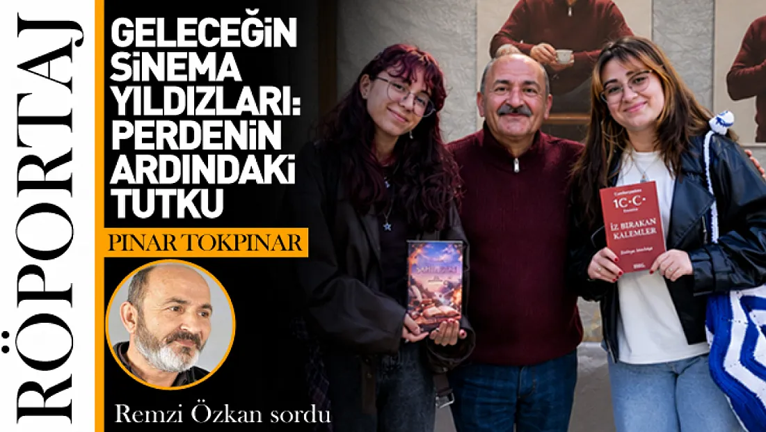 GELECEĞİN SİNEMA YILDIZLARI: Perdenin Ardındaki Tutku