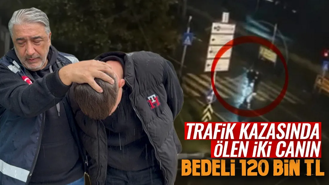 13 yaşındaki iki kızın ölümüne neden olan sürücüye 120 bin lira para cezası