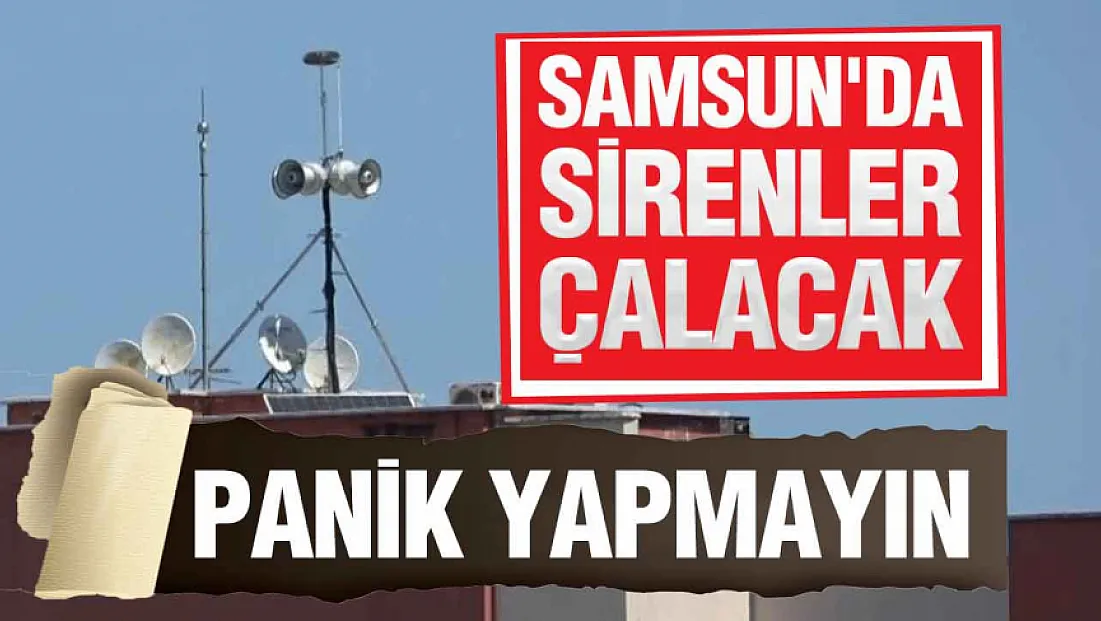 AFAD Samsun’da İkaz ve Alarm Sistemini Çalıştıracak