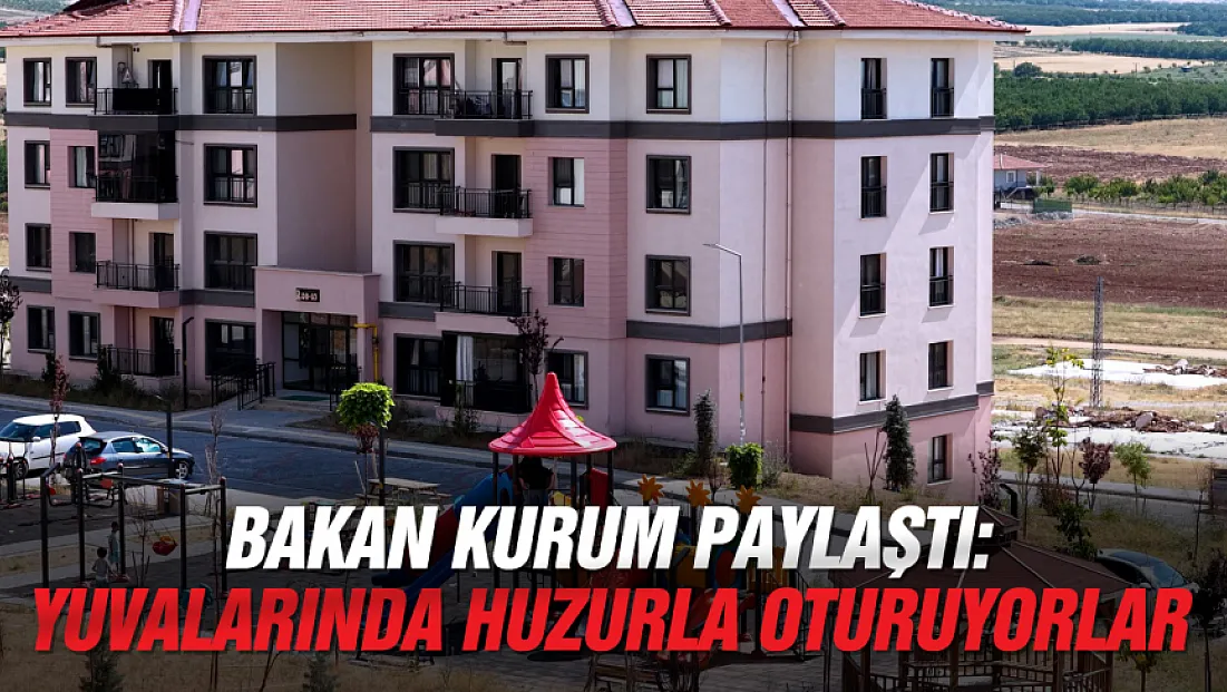 Bakan Kurum yaylaştı: Yuvalarında huzurla oturuyorlar