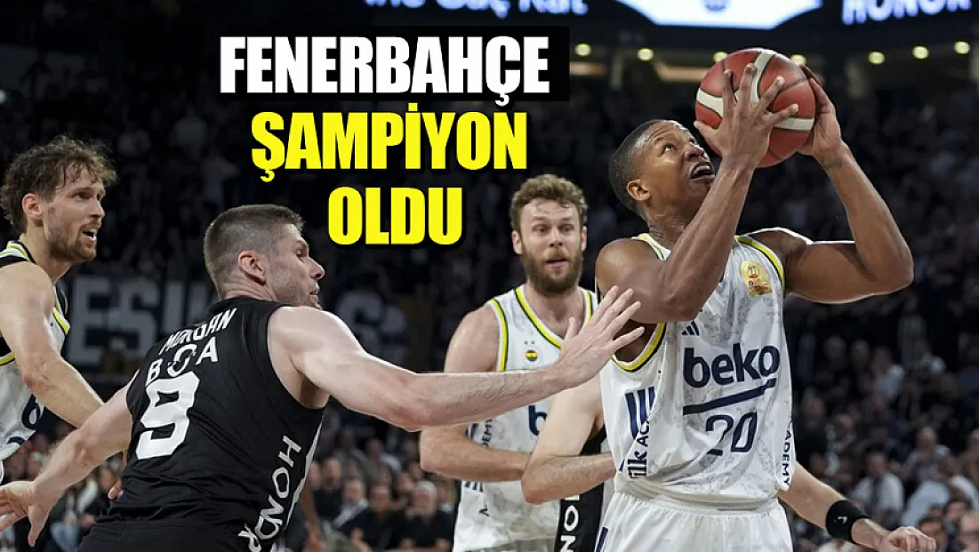 Basketbolda şampiyon Fenerbahçe