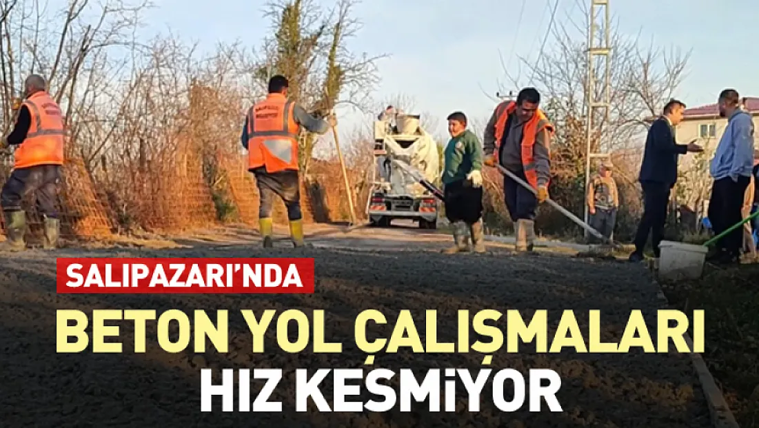 Salıpazarı Yol Sorununa Kalıcı Çözüm! İlçeye Beton yol ağı