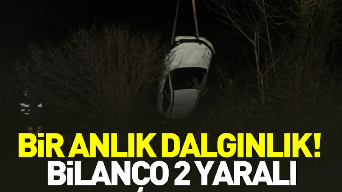 Bir anlık dalgınlık! Bilanço 2 yaralı