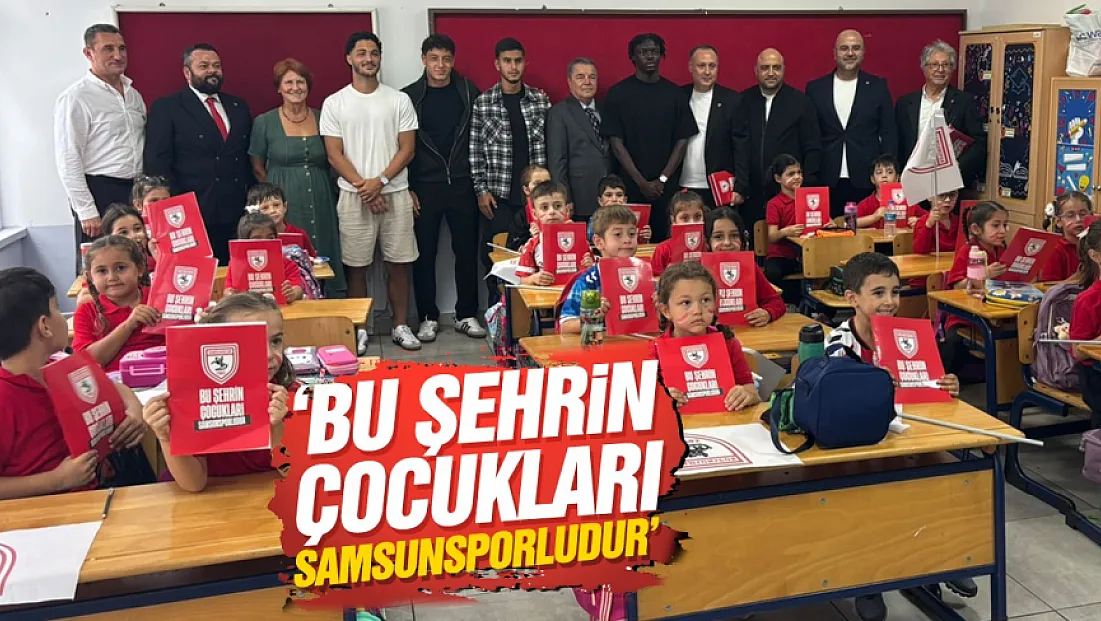 Bu şehrin çocukları, Samsunspor sevgisiyle büyüyor