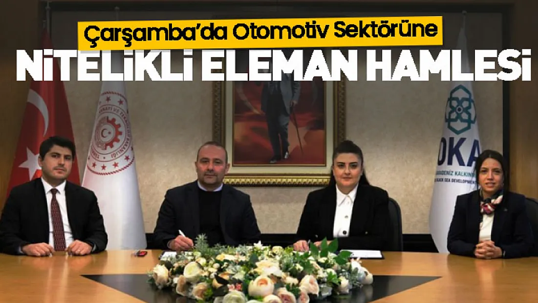 Çarşamba’da Otomotiv Sektörüne Nitelikli Eleman Hamlesi