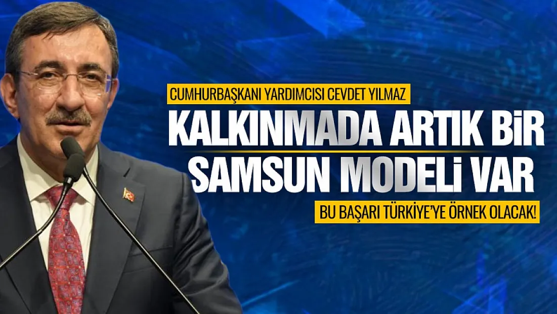 Cevdet Yılmaz, ‘Samsun-Mersin hattı dev bir sanayi koridoru olacak’