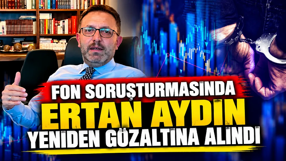 Ertan Aydın Ankara'da yeniden gözaltına alındı