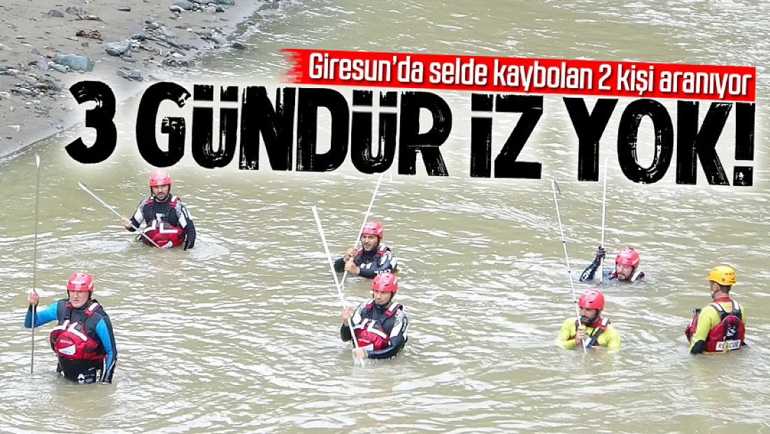 Giresun’da selde kaybolan 2 kişi için arama sürüyor