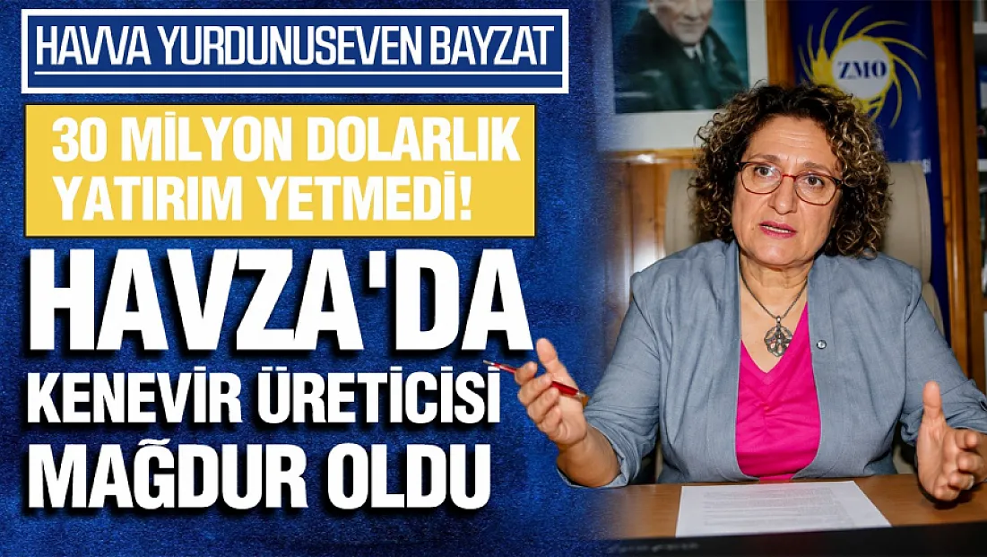 Havva Yurdunuseven Bayzat , ‘Kenevir Umudu Hüsranla Bitti’