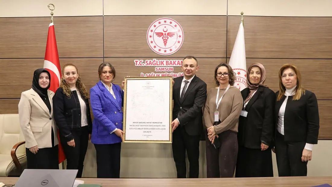 Havza Sağlıklı Hayat Merkezi “Bebek Dostu” Ünvanı Aldı