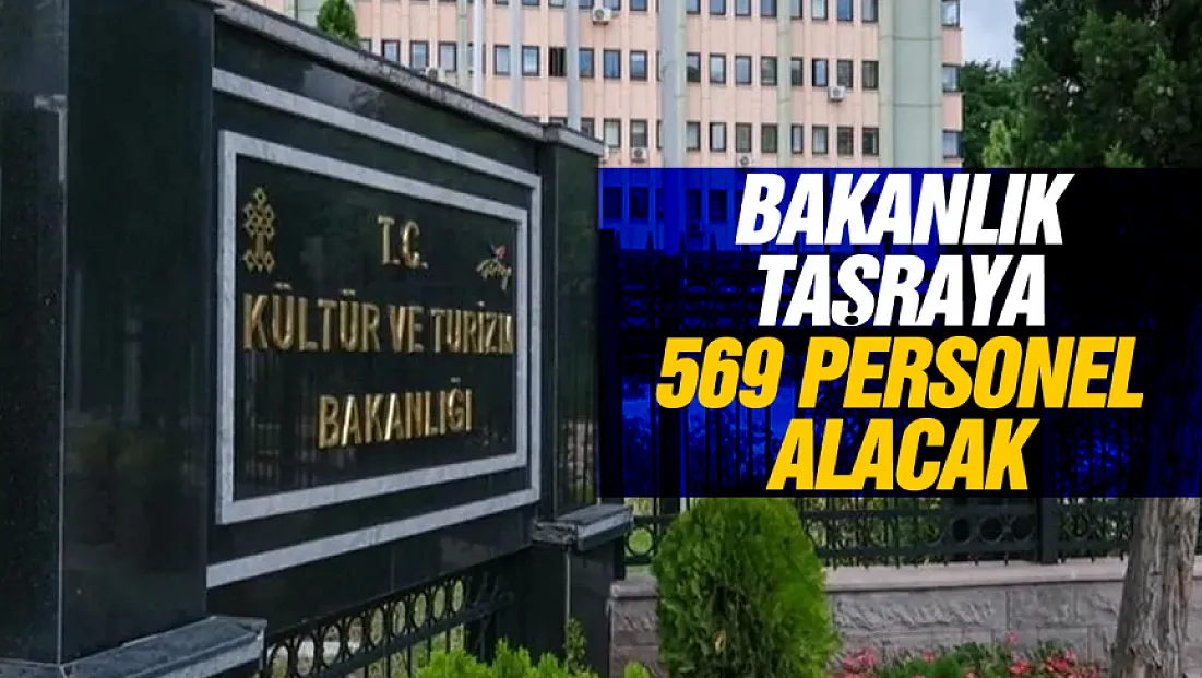 Kültür ve Turizm Bakanlığı 569 sözleşmeli personel alacak