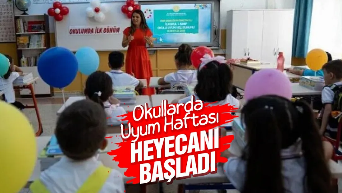 Okullarda uyum haftası heyecanı başladı