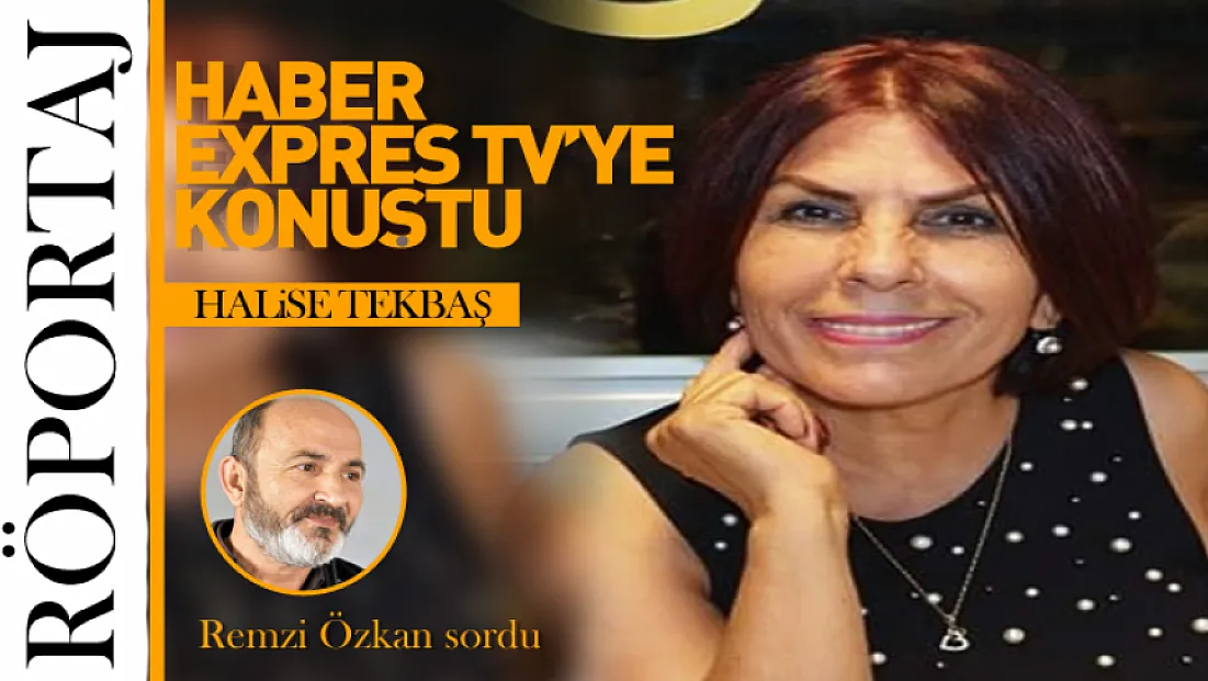 Şair Halise Tekbaş Haber Expres TV'ye konuştu
