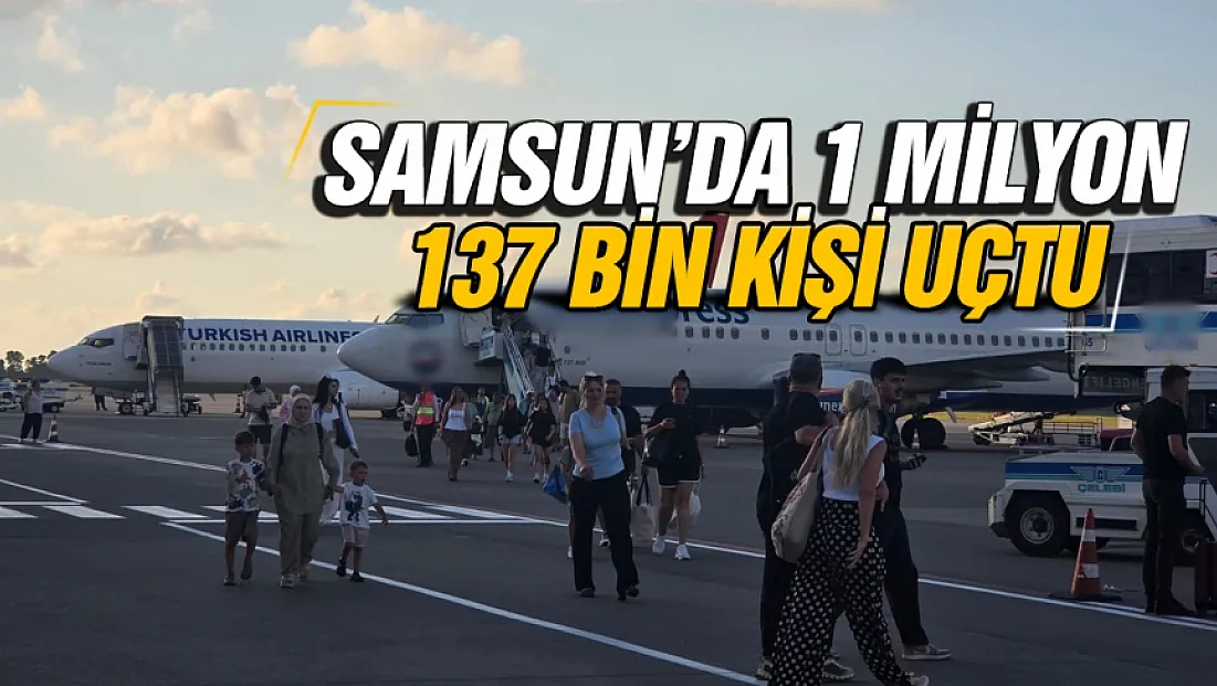 Samsun Çarşamba havalimanı 8 ayda 1 milyon yolcuyu geçti