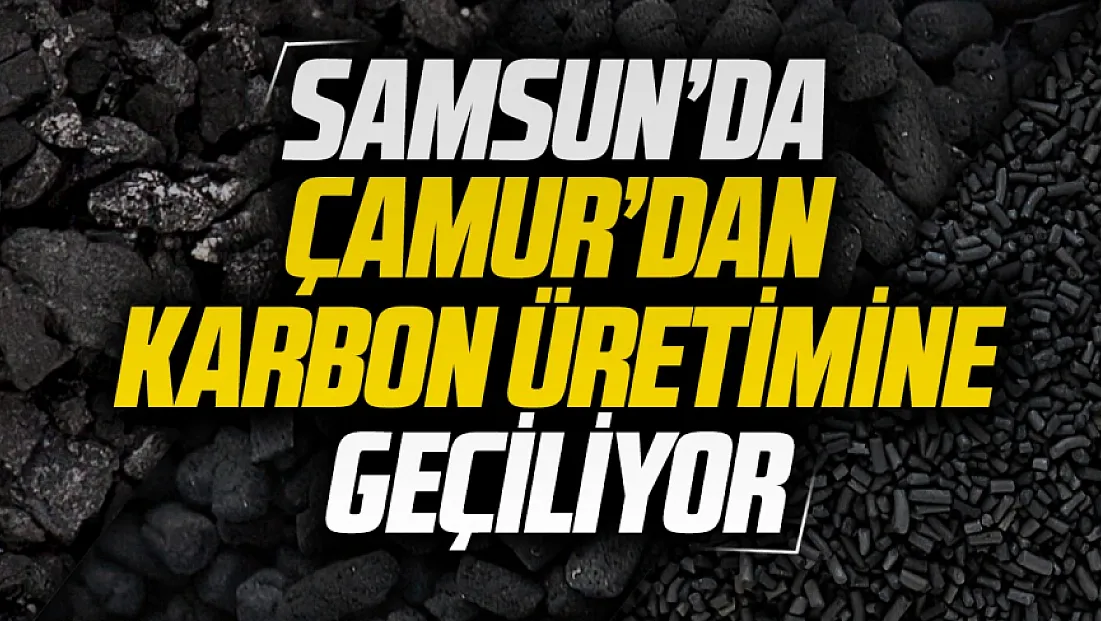 Samsun'da atık çamur için yeni dönem Karbon üretimine başlandı