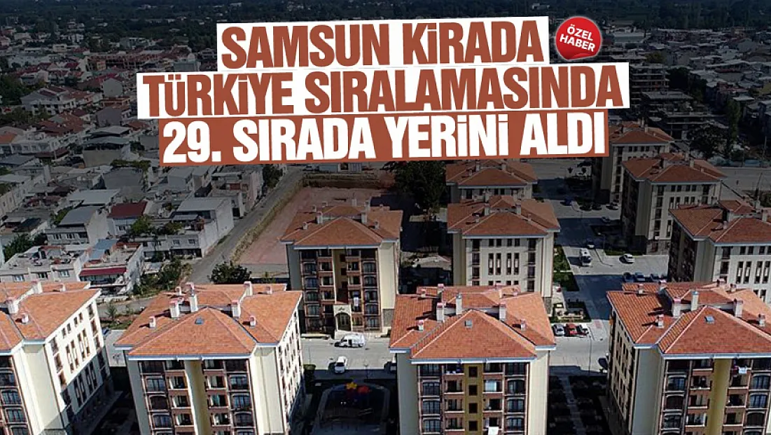 Samsun’da Ortalama Kira Bedeli 16 Bin TL’yi Aştı!