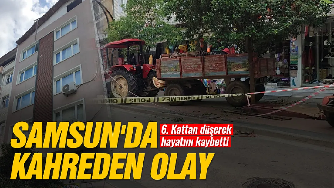 Samsun Terme'de çatıdan düşen adam öldü