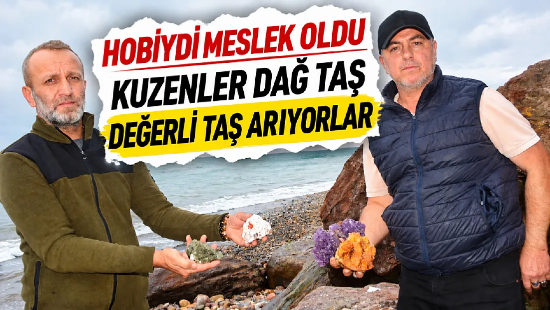 Samsunlu kuzenler hobilerini mesleğe dönüştürdü dağ taş gezip değerli taş arıyorlar