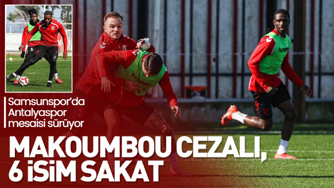 Samsunspor’da Antalyaspor mesaisi sürüyor
