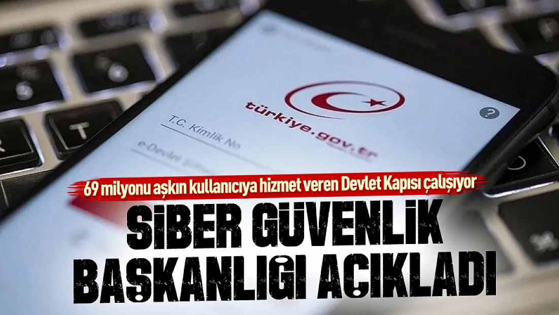 Siber Güvenlik Başkanlığı: e-Devlet hizmetlerinde kesinti yok