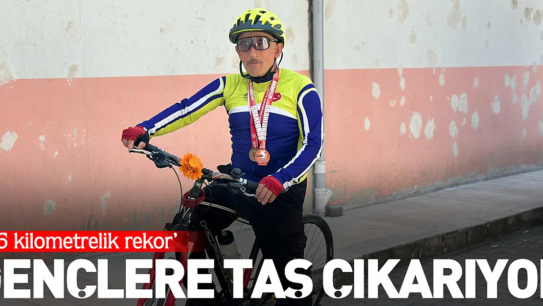 Gençlere taş çıkarıyor '56 kilometrelik rekor'