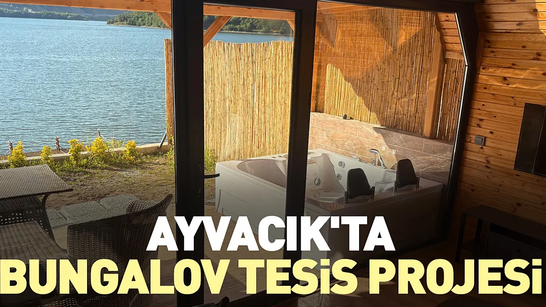 Ayvacık'ta bungalov tesis projesi