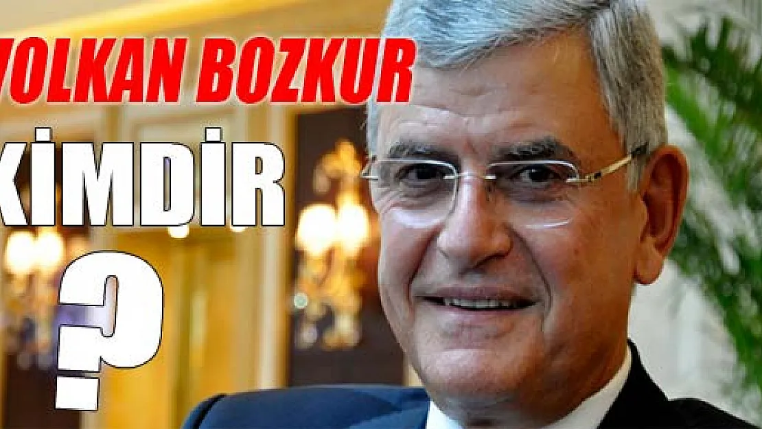 Yeni Avrupa Birliği Bakanı Volkan Bozkır oldu