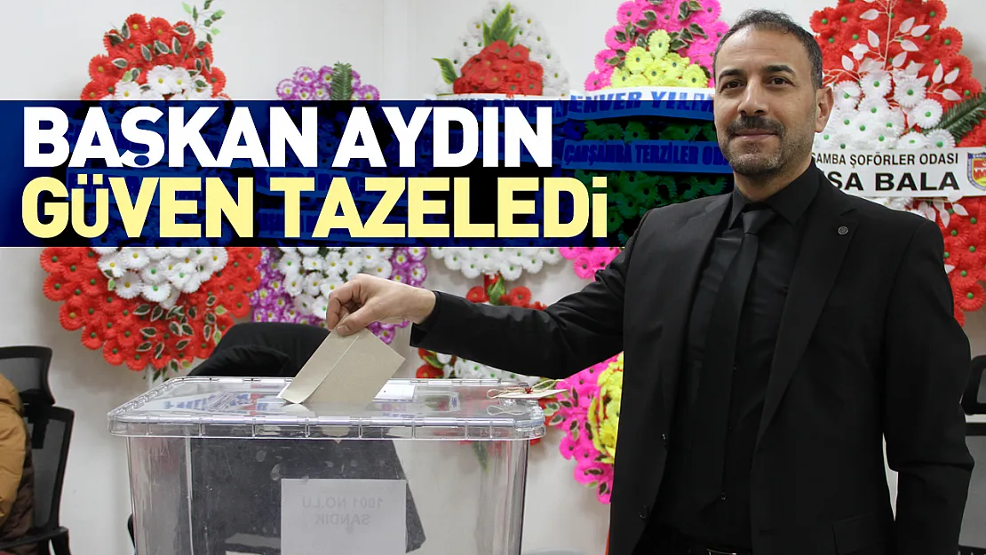 Başkan Aydın güven tazeledi