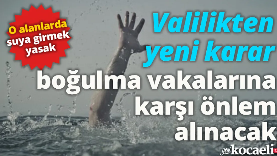 Boğulma vakalarına karşı yeni önlemler