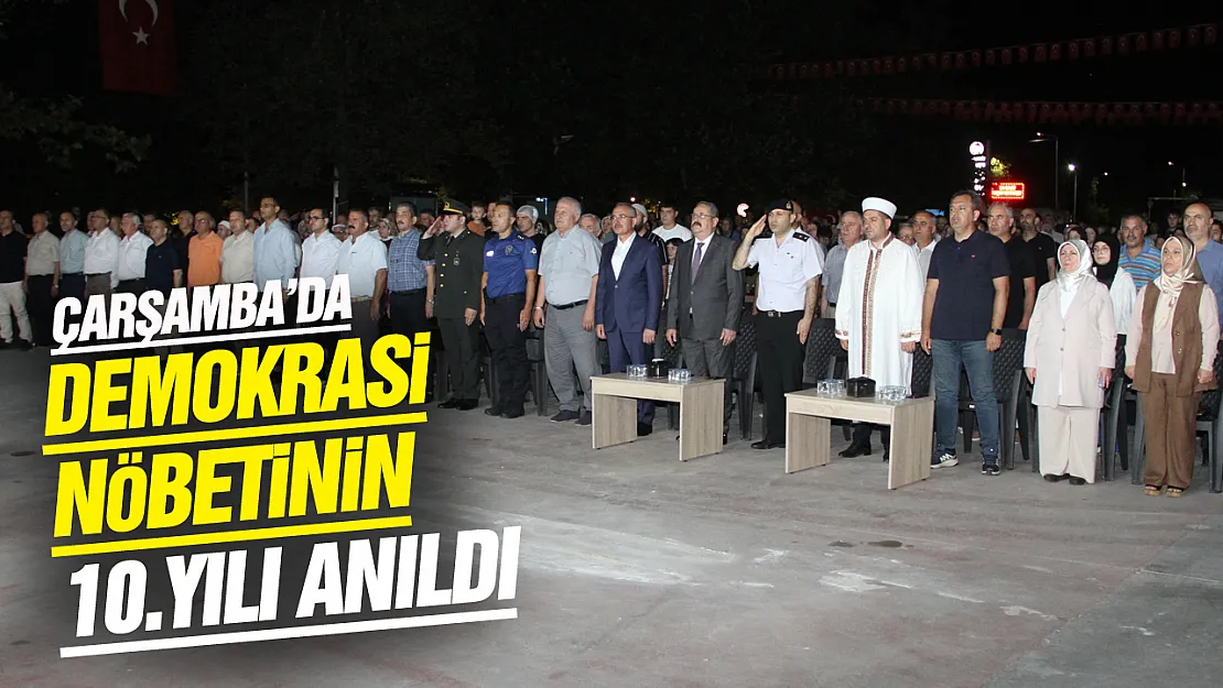 Çarşamba'da 15 Temmuz şehitleri dualarla anıldı