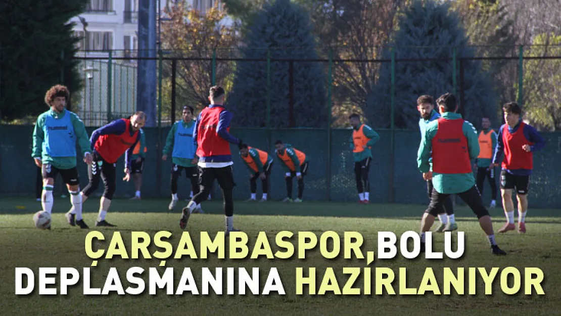 Çarşambaspor, Bolu Deplasmanına Hazırlanıyor