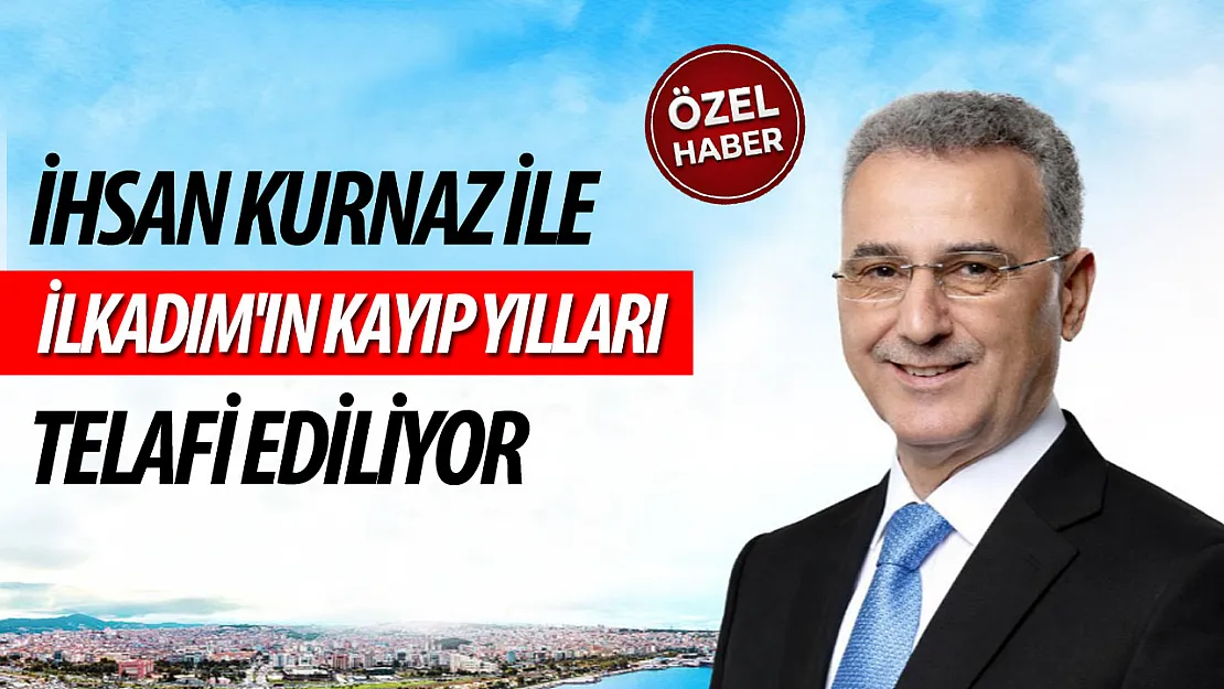 Enkazdan vizyona belediyecilik: İhsan Kurnaz ile İlkadım'ın kayıp yılları telafi ediliyor