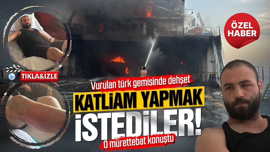 Furkan Hardal, Karadeniz'de yaşanan gemi saldırısını anlattı