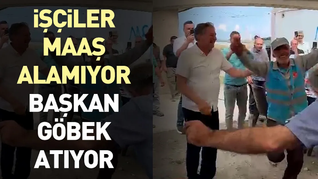 İşçiler maaş alamıyor başkan göbek atıyor