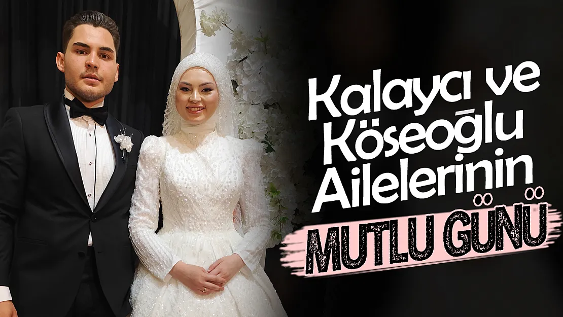 Kalaycı Ve Köseoğlu Ailelerinin Mutlu Günü