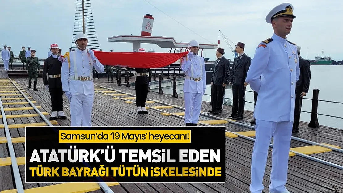Samsun'da 19 Mayıs'ın simgesi yeniden canlandı