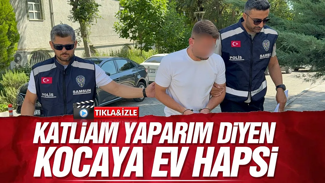 Samsun'da eşini öldürmekle tehdit eden koca serbest bırakıldı