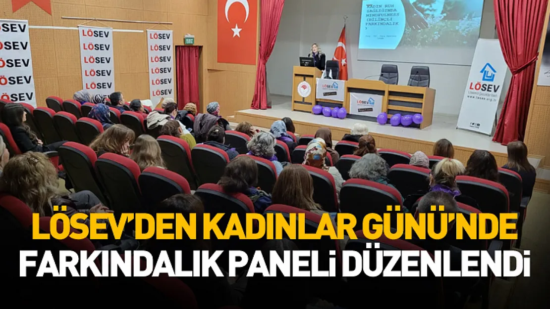 Samsun'da LÖSEV'den Kadınlar Günü'nde farkındalık paneli düzenlendi