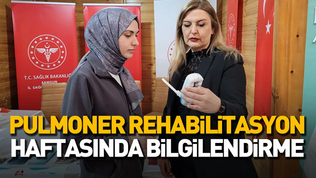Samsun'da Pulmoner Rehabilitasyon Haftası'nda akciğer sağlığına dikkat çekildi